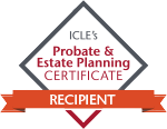 ICLE: Probate and Estate Planning Certificate